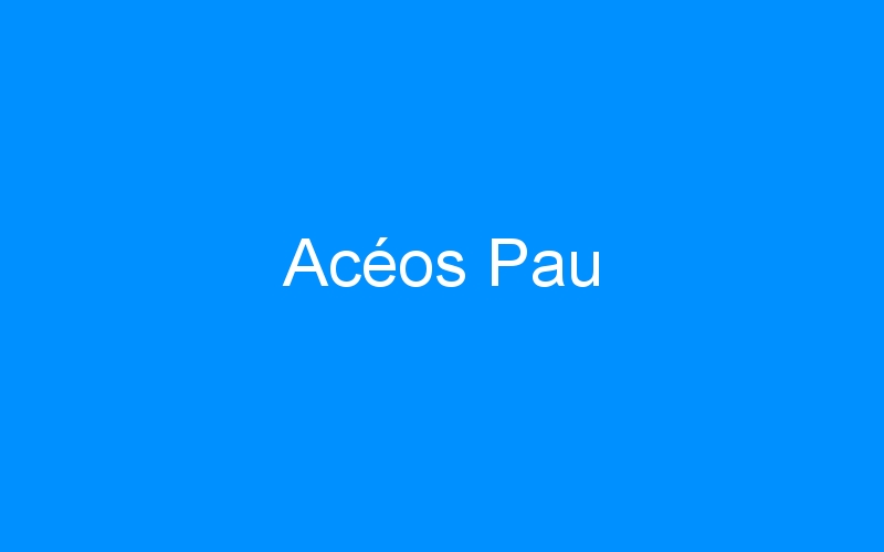 You are currently viewing Acéos Pau