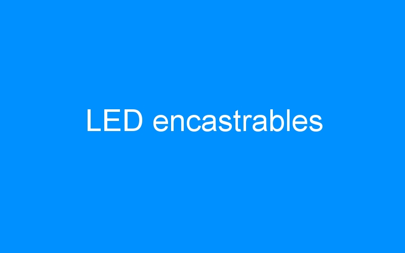 You are currently viewing LED encastrables
