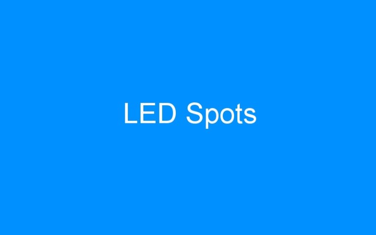 Lire la suite à propos de l’article LED Spots