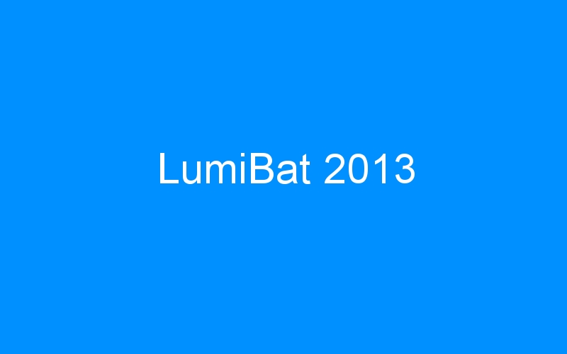 You are currently viewing LumiBat 2013