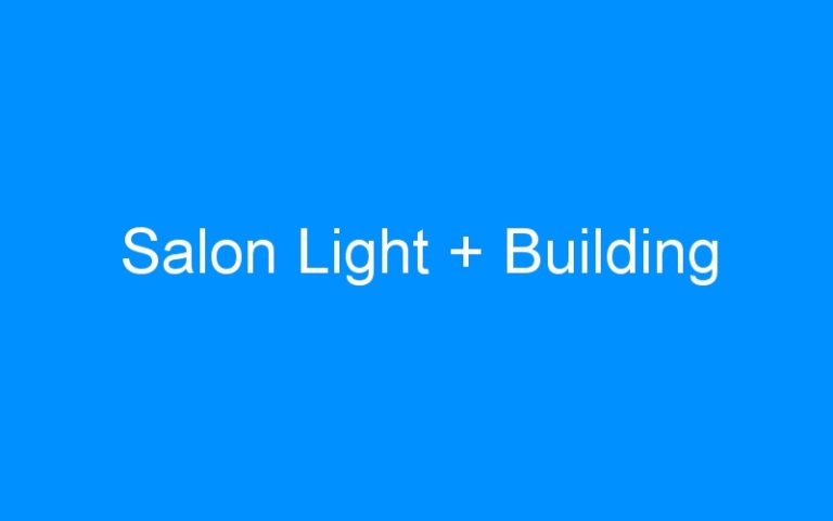 Salon Light + Building