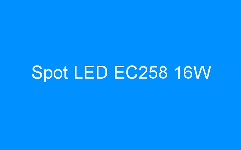 You are currently viewing Spot LED EC258 16W