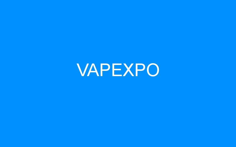You are currently viewing VAPEXPO