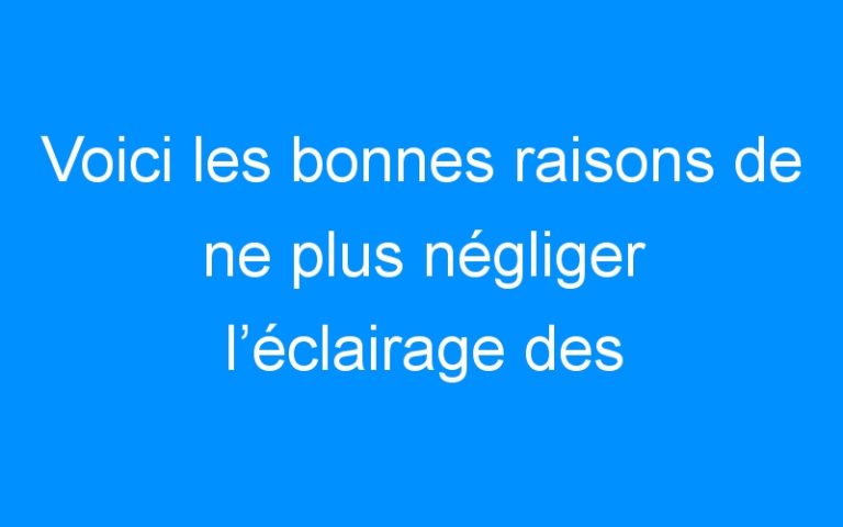 Lire la suite à propos de l’article Voici les bonnes raisons de ne plus négliger l’éclairage des bureaux